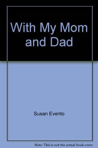 With My Mom and Dad – Paperback – GOOD