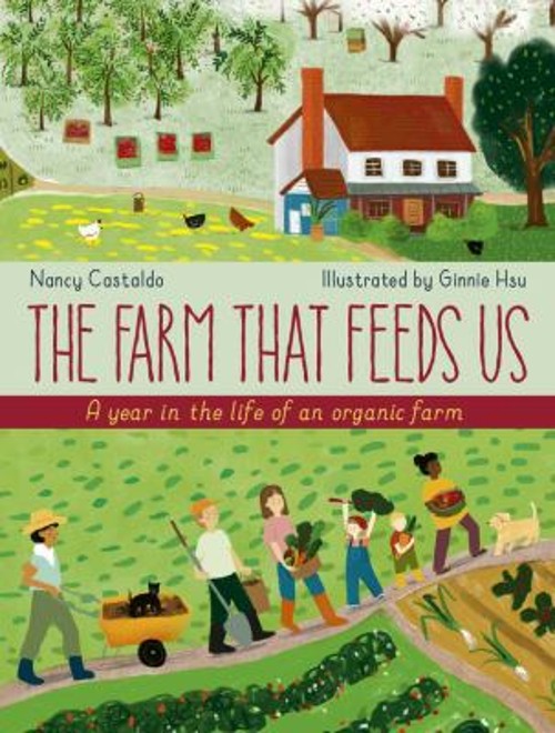 The Farm That Feeds Us : A Year in the Life of an Organic Farm Na
