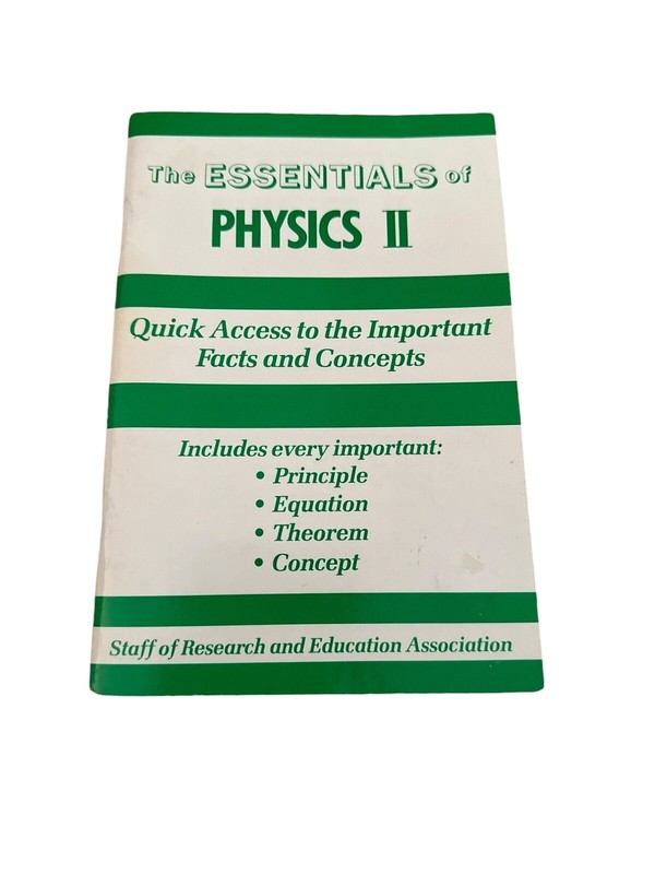 Essentials Study Guides:Physics II Essentials Principles Equations Theorem Etc