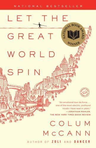 Let the Great World Spin: A Novel – 9780812973990, paperback, Colum McCann