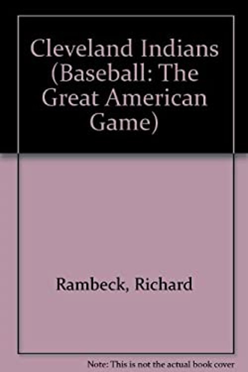 The History of the Cleveland Indians Paperback Richard Rambeck