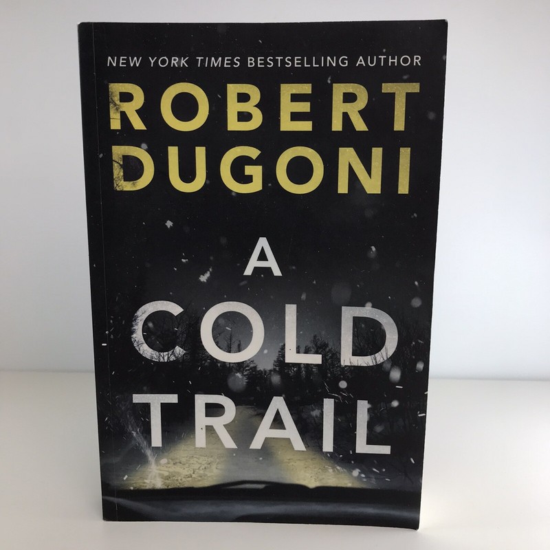 A Cold Trail by Robert Dugoni (Crosswhite #7)**Free Shipping/Each Added Trade PB