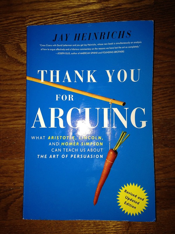 Thank You For Arguing, Revised and Updated Edition: What Aristotle, Lincoln,…