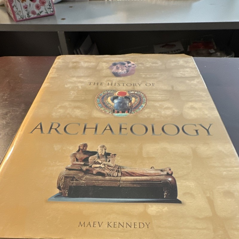 Barnes & Noble Books The History of Archaeology Maev Kennedy Hardcover DJ