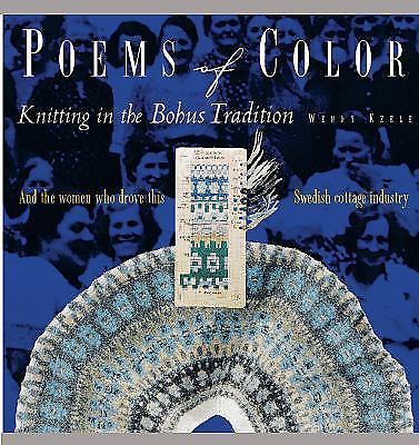 Poems of Color Knitting Bohus Tradition Wendy Keele PB Interweave Press Crafts