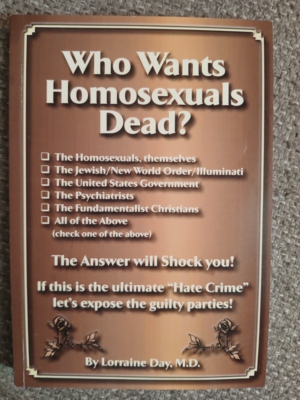 Who Wants Homosexuals Dead? PB 2013 Lorraine Day M.D.