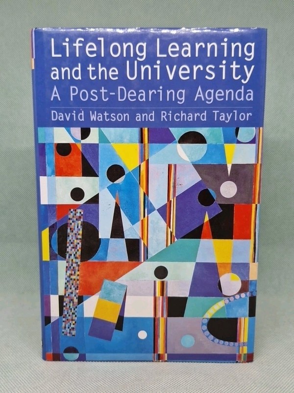 Lifelong Learning And The University – David Watson: 1998 HB, ISBN; 0750707852
