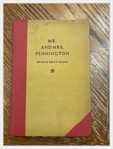 Mr. & Mrs. Pennington by Francis Brett Young 1932 First Printing Ex-Library