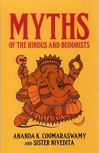 Myths of the Hindus and Buddhists, Coomaraswamy, Ananda