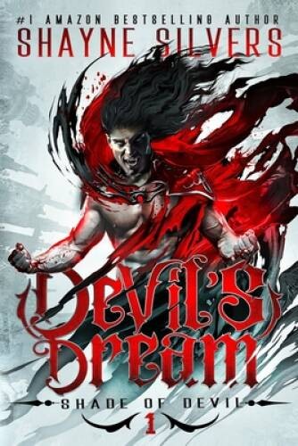 Devil’s Dream: Shade of Devil Book 1 – Paperback By Silvers, Shayne – GOOD