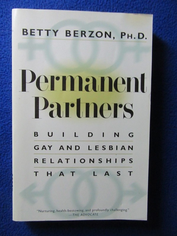 Permanent Partners : Building Gay and Lesbian Relationships That Last by…