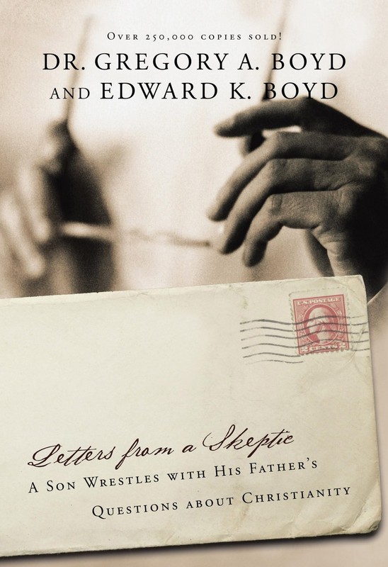 Letters from a Skeptic: A Son Wrestles with His Father’s Questions about Chr…