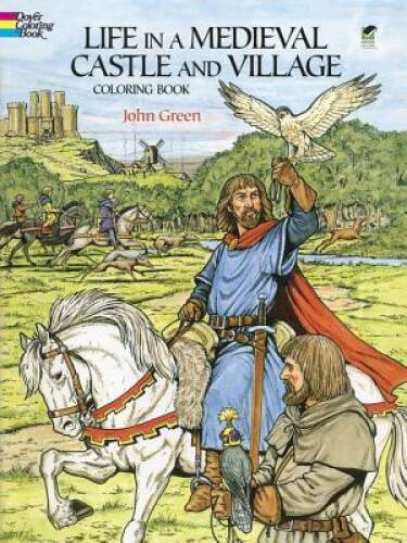 Life in a Medieval Castle and Village Coloring Book (Dover History C – VERY GOOD