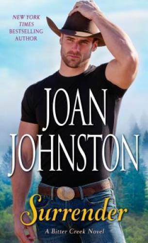 Surrender: A Bitter Creek Novel – Mass Market Paperback By Johnston, Joan – GOOD