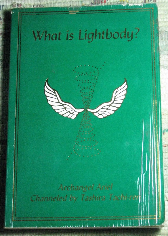 WHAT IS LIGHTBODY? Archangel Ariel Channeled by Tashira Tachi-ren 1995 Paperback