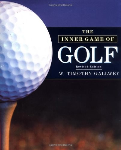 The Inner Game of Golf – hardcover Gallwey, W. Timothy