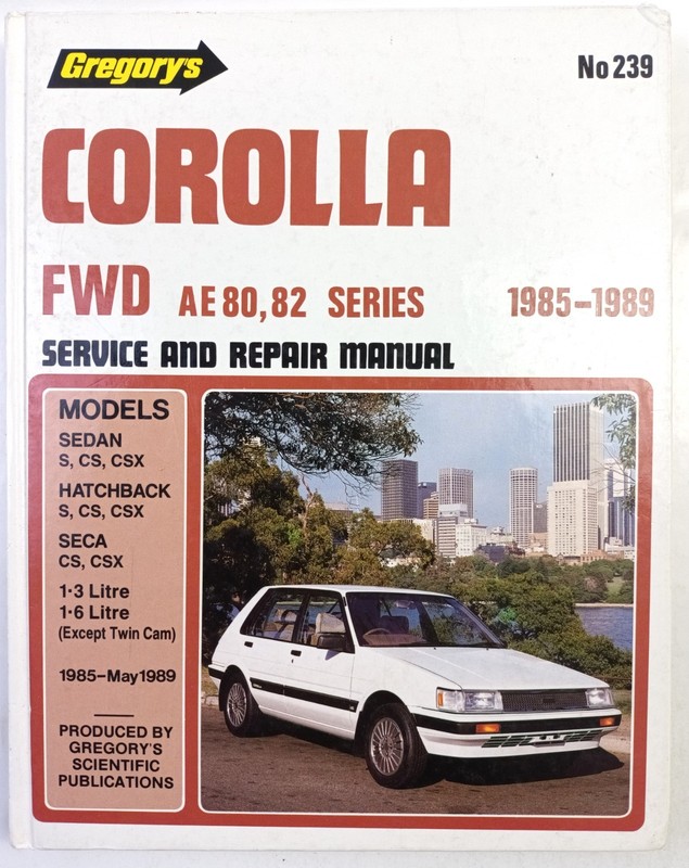 Gregory’s #239 Corolla FWD AE 80 82 Series 1985-1989 Service Repair Manual 1995