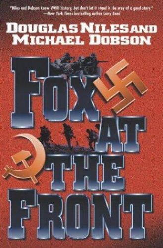 Fox at the Front (Fox on the Rhine), Niles, Douglas,Dobson, Michael, 97807653047