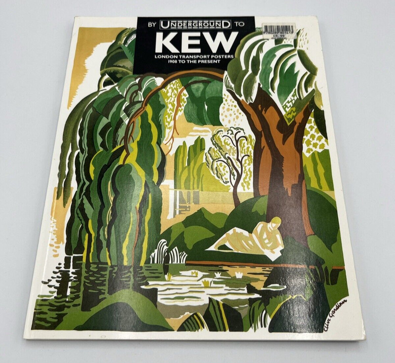 By Underground to Kew London Transport Posters 1908 to the Present