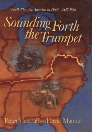 Sounding Forth the Trumpet – Hardcover By Marshall, Peter – GOOD