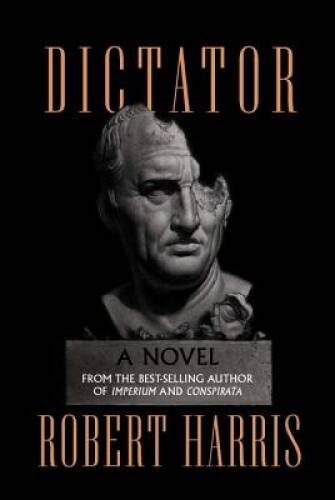 Dictator: A novel (Ancient Rome Trilogy) – Hardcover – ACCEPTABLE