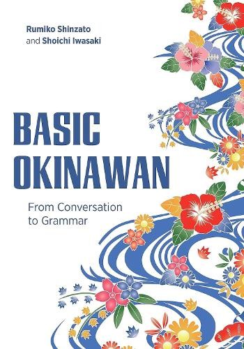 Rumiko Shinzato Shoichi Iwasaki Basic Okinawan (Paperback)