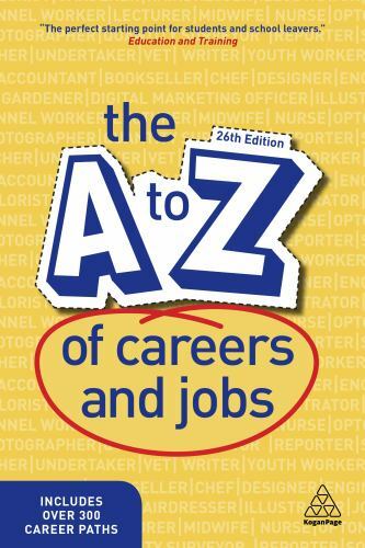 A to Z of Careers and Jobs, Paperback by Kogan Page (EDT), Brand New, Free sh…