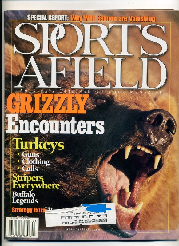 Sports Afield Magazine March 2001 – Grizzly Encounters, Wild Salmon, Turkeys