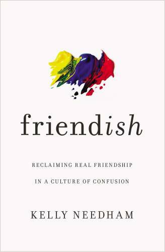 Friend-ish: Reclaiming Real Friendship in a Culture of Confusion – GOOD