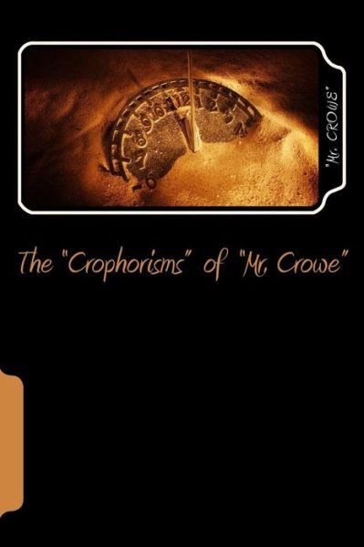 The Crophorisms Of Mr Crowe
