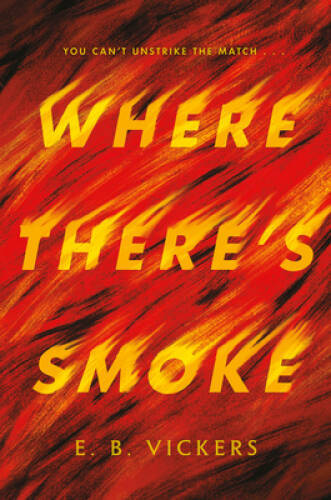 Where Theres Smoke – Hardcover By Vickers, E B – GOOD