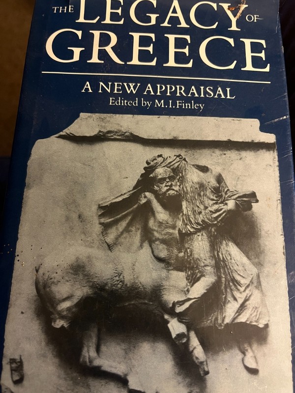The Legacy of Greece : A New Appraisal Hardcover