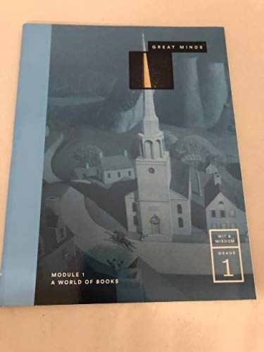 Great Minds Module 1 : A World of Books Wit & Wisdom (Grade 1)