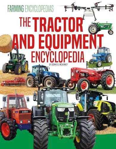 Tractor and Equipment Encyclopedia (Farming Encyclopedias)