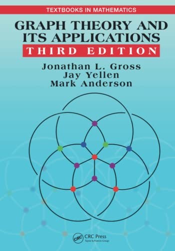 Graph Theory and Its Applications (Textbooks in, Gross, Yellen, Anderson..