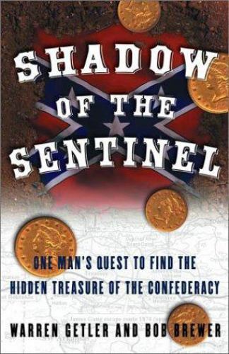 Shadow of the Sentinel: One Man’s Quest to Find the Hidden Treasure of the…