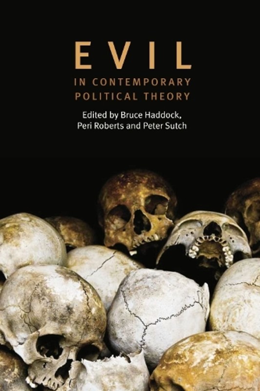 Evil in Contemporary Political Theory by Bruce Haddock (English) Hardcover Book
