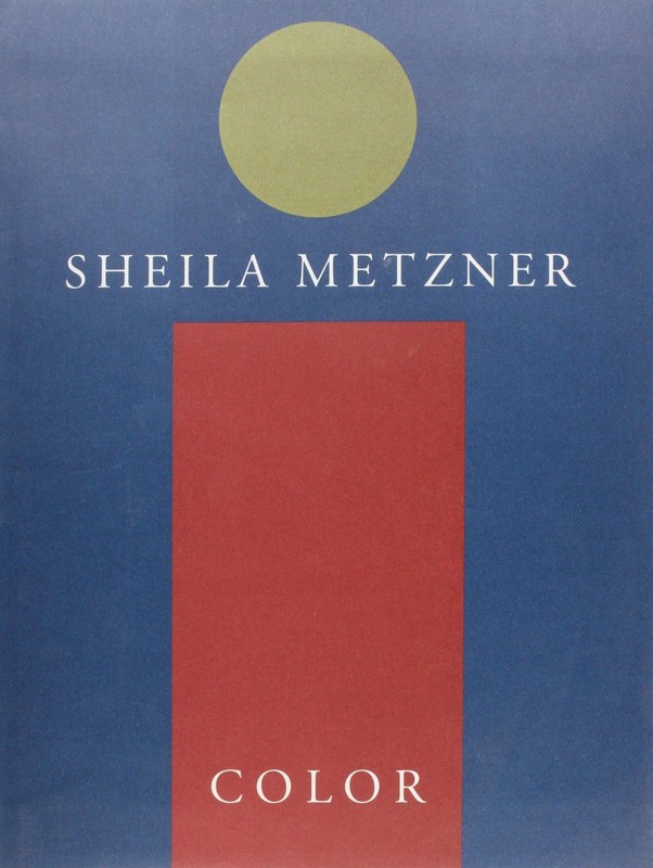 Sheila Metzner: Color Metzner, Sheila,