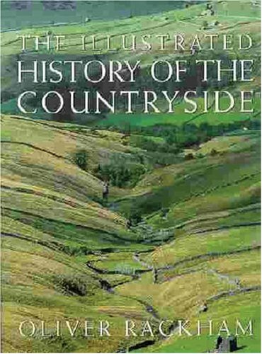 The Illustrated History of the Countryside By Oliver Rackham. 97