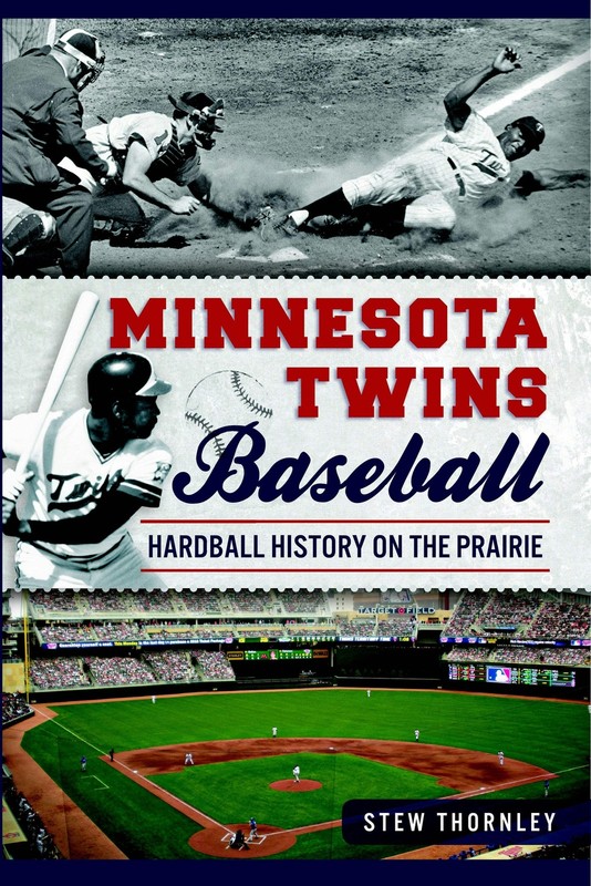 NEW The History Press Minnesota Twins Baseball, MN 9781626193819 Sports Trade Pa