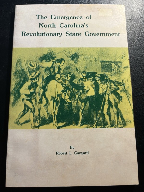Emergence of North Carolina Revolutionary State Government Ganyard 1978 Colonial