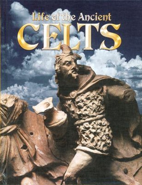 Life of the Ancient Celts Library Binding Hazel Richardson