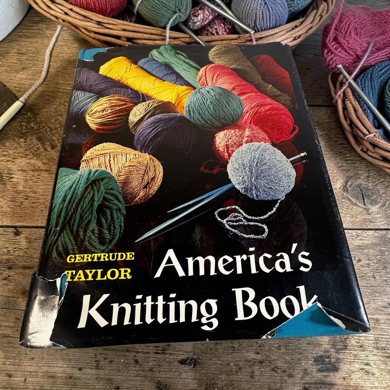 America’s Knitting Book Gertrude Taylor 1968 Vintage Hardcover Guide