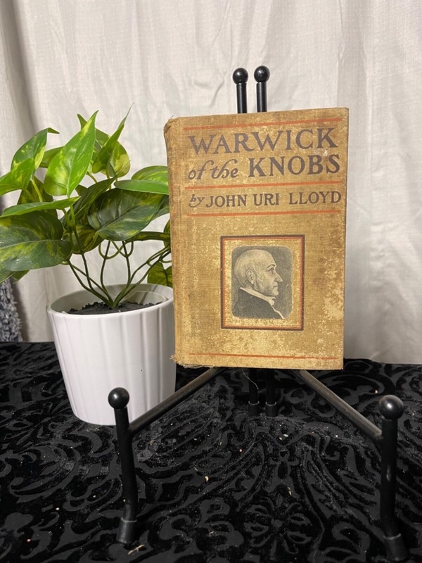 Warwick of the Knobs by John Uri Lloyd – 1st Edition HC 1901 Illustrated