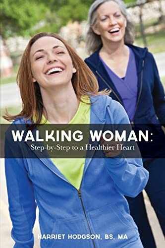 Walking Woman: Step-by-Step to a – Paperback, by Hodgson MA Harriet – Very Good