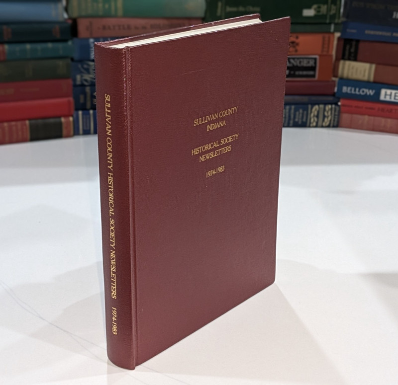 Sullivan County Indiana : Historical Society Newsletters 1974-1983 | Hardcover