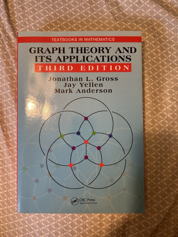 Textbooks in Mathematics Ser.: Graph Theory and Its Applications by Mark…