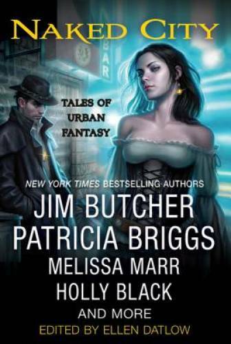 Naked City: Tales of Urban Fantasy – Paperback By Datlow, Ellen – GOOD