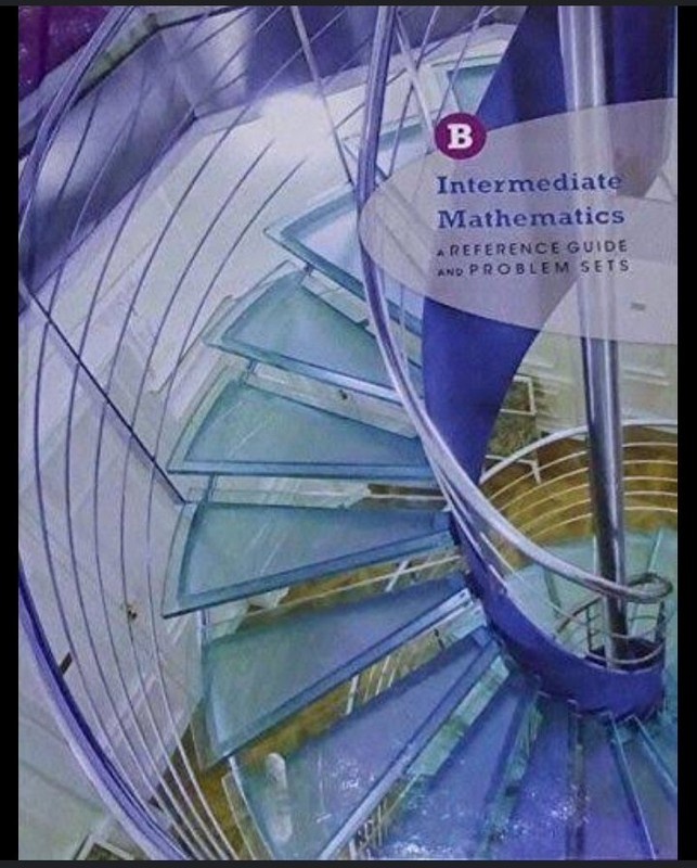 INTERMEDIATE MATHEMATICS A REFERENCE GUIDE AND PROBLEM By Paul Harold Lawrance