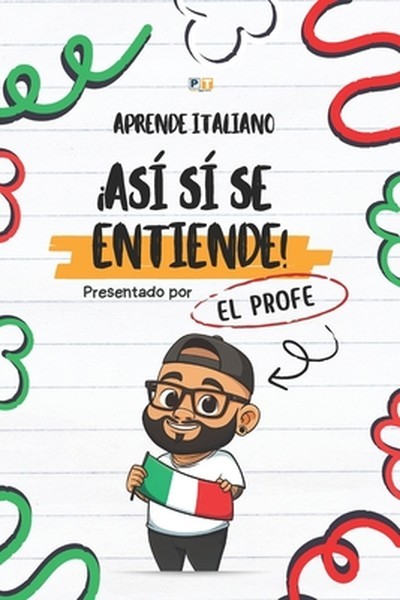 ¡Así sí se entiende!: Aprende Italiano
